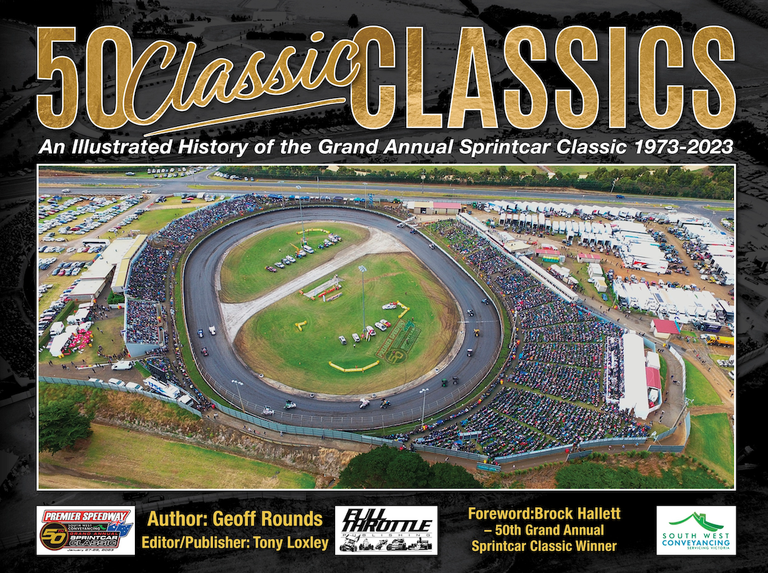 50 Classic Classics – The Illustrated History of the Grand Annual Sprintcar Classic 1973-2023 - Limited Edition