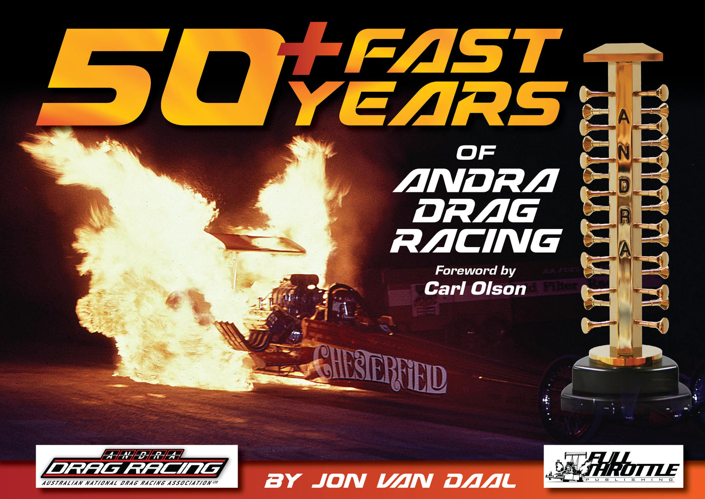 PRE ORDER - 50 Fast Years of ANDRA Drag Racing